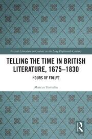 Telling the Time in British Literature, 1675-1830: Hours of Folly? book cover