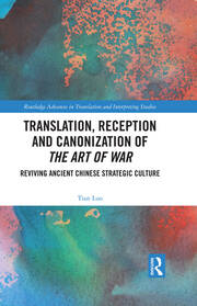 Translation, Reception and Canonization of The Art of War: Reviving Ancient Chinese Strategic Culture book cover