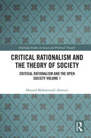 Critical Rationalism and the Theory of Society: Critical Rationalism and the Open Society Volume 1 book cover
