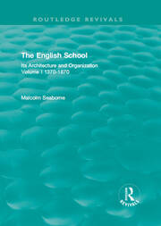 The English School: Its Architecture and Organization 1370-1870 book cover