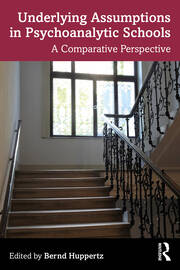 Underlying Assumptions in Psychoanalytic Schools: A Comparative Perspective book cover