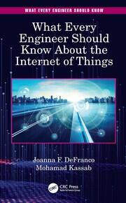 What Every Engineer Should Know About the Internet of Things book cover