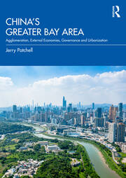 China’s Greater Bay Area: Agglomeration, External Economies, Governance and Urbanization book cover