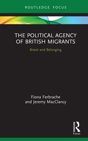The Political Agency of British Migrants: Brexit and Belonging book cover