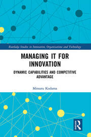 Managing IT for Innovation: Dynamic Capabilities and Competitive Advantage book cover