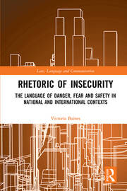 Rhetoric of InSecurity: The Language of Danger, Fear and Safety in National and International Contexts book cover