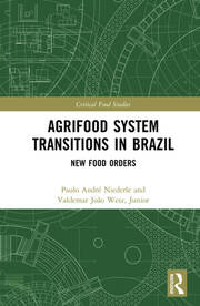 Agrifood System Transitions in Brazil: New Food Orders book cover