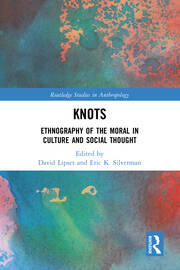 Knots: Ethnography of the Moral in Culture and Social Thought book cover
