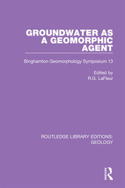 Groundwater as a Geomorphic Agent: Binghamton Geomorphology Symposium 13 book cover