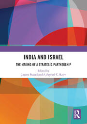 India and Israel: The Making of a Strategic Partnership book cover