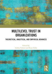 Multilevel Trust in Organizations: Theoretical, Analytical, and Empirical Advances book cover
