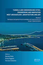 Tunnels and Underground Cities: Engineering and Innovation Meet Archaeology, Architecture and Art: Volume 3: Geological and Geotechnical Knowledge and Requirements for Project Implementation book cover