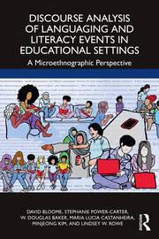 Discourse Analysis of Languaging and Literacy Events in Educational Settings: A Microethnographic Perspective book cover