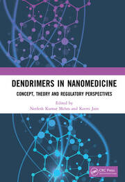 Dendrimers in Nanomedicine: Concept, Theory and Regulatory Perspectives book cover