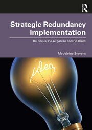 Strategic Redundancy Implementation: Re-Focus, Re-Organise and Re-Build book cover