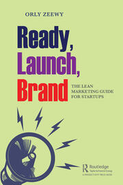 Ready, Launch, Brand: The Lean Marketing Guide for Startups book cover