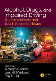 Alcohol, Drugs, and Impaired Driving: Forensic Science and Law Enforcement Issues book cover