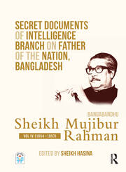 Secret Documents of Intelligence Branch on Father of The Nation, Bangladesh: Bangabandhu Sheikh Mujibur Rahman: Volume IV (1954-1957) book cover