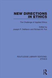 New Directions in Ethics: The Challenges in Applied Ethics book cover