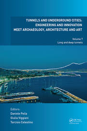 Tunnels and Underground Cities. Engineering and Innovation Meet Archaeology, Architecture and Art: Volume 7: Long And Deep Tunnels book cover