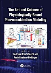 The Art and Science of Physiologically-Based Pharmacokinetics Modeling book cover