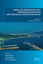 Tunnels and Underground Cities: Engineering and Innovation Meet Archaeology, Architecture and Art: Volume 11: Urban Tunnels - Part 1 book cover