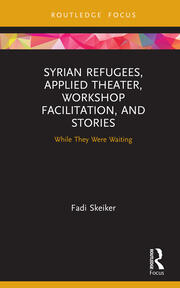 Syrian Refugees, Applied Theater, Workshop Facilitation, and Stories: While They Were Waiting book cover