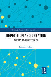 Repetition and Creation: Poetics of Autotextuality book cover