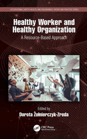 Healthy Worker and Healthy Organization: A Resource-Based Approach book cover