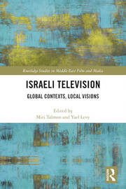 Israeli Television: Global Contexts, Local Visions book cover