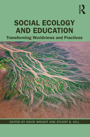 Social Ecology and Education: Transforming Worldviews and Practices book cover