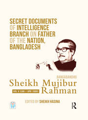 Secret Documents of Intelligence Branch on Father of The Nation, Bangladesh: Bangabandhu Sheikh Mujibur Rahman: Volume X (January-April 1966) book cover