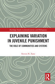 Explaining Variation in Juvenile Punishment: The Role of Communities and Systems book cover