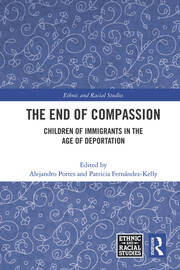 The End of Compassion: Children of Immigrants in the Age of Deportation book cover