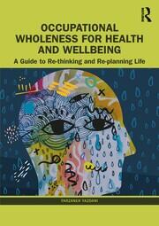 Occupational Wholeness for Health and Wellbeing: A Guide to Re-thinking and Re-planning Life book cover