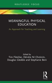 Meaningful Physical Education: An Approach for Teaching and Learning book cover
