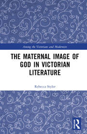 The Maternal Image of God in Victorian Literature book cover