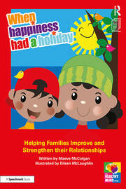 When Happiness Had a Holiday: Helping Families Improve and Strengthen their Relationships: A Professional Resource book cover