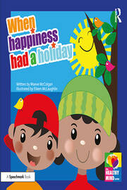 When Happiness Had a Holiday: Helping Families Improve and Strengthen their Relationships: A Therapeutic Storybook book cover