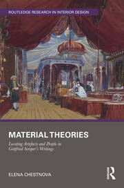 Material Theories: Locating Artefacts and People in Gottfried Semper's Writings book cover