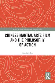 Chinese Martial Arts Film and the Philosophy of Action book cover
