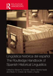 Lingüística histórica del español / The Routledge Handbook of Spanish Historical Linguistics book cover