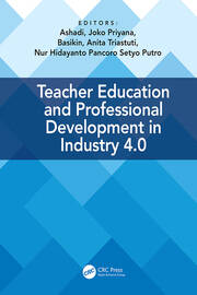 Teacher Education and Professional Development In Industry 4.0: Proceedings of the 4th International Conference on Teacher Education and Professional Development (InCoTEPD 2019), 13-14 November, 2019, Yogyakarta, Indonesia book cover