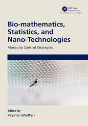 Bio-mathematics, Statistics, and Nano-Technologies: Mosquito Control Strategies book cover