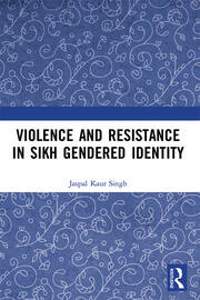Violence and Resistance in Sikh Gendered Identity book cover