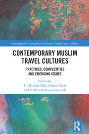 Contemporary Muslim Travel Cultures: Practices, Complexities and Emerging Issues book cover