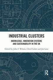 Industrial Clusters: Knowledge, Innovation Systems and Sustainability in the UK book cover