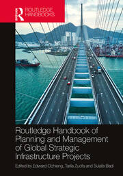 Routledge Handbook of Planning and Management of Global Strategic Infrastructure Projects book cover