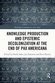 Knowledge Production and Epistemic Decolonization at the End of Pax Americana book cover