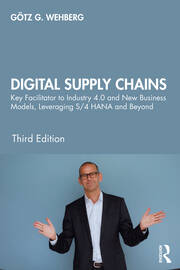 Digital Supply Chains: Key Facilitator to Industry 4.0 and New Business Models, Leveraging S/4 HANA and Beyond book cover